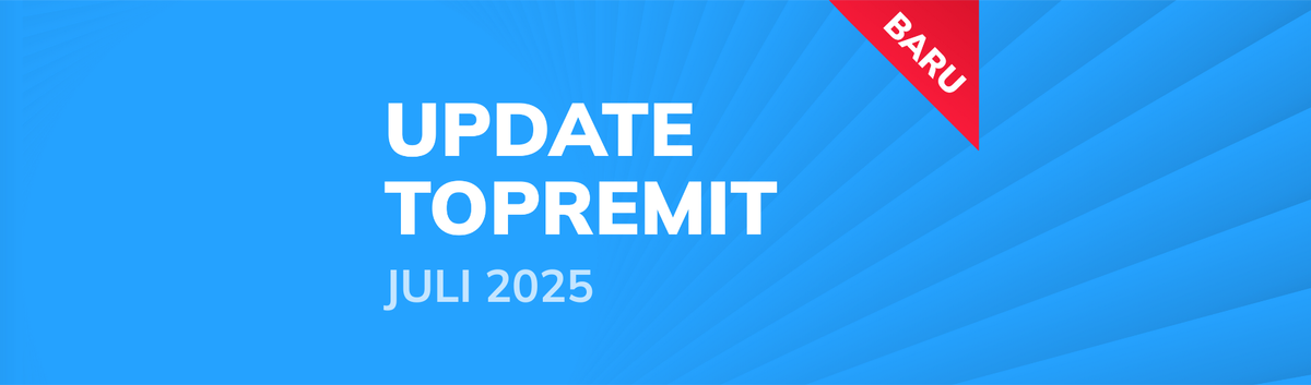 Teks 'Update Topremit Juli 2025' dengan latar belakang biru dan label segitiga merah bertuliskan 'BARU'.