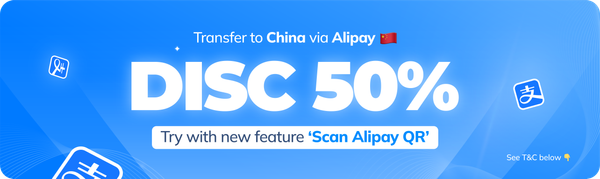 Enjoy New Feature ‘Scan Alipay QR’ with 50% OFF Transfer Fee to China!
