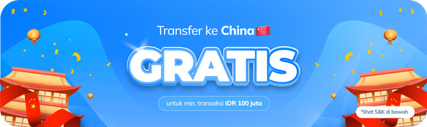 Mau Transfer Besar ke China GRATIS? Nikmati Promonya di Sini